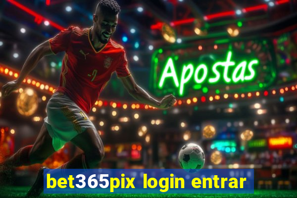 bet365pix login entrar